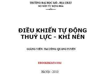 Bài giảng Điều khiển tự động thủy lực-Khí nén - Chương 4: Ứng dụng truyền động thủy lực - Uông Quang Tuyến