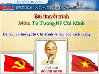 Bài giảng Tư tưởng Hồ Chí Minh về đạo đức cách mạng