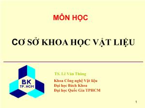 Giáo trình Cơ sở khoa học Vật liệu - Chương 1: Mở đầu - Lê Văn Thăng