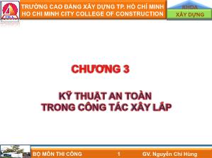 Giáo trình môn Thi Công - Chương 3: Kĩ thuật an toàn trong công tác xây lắp - Nguyễn Chí Hùng