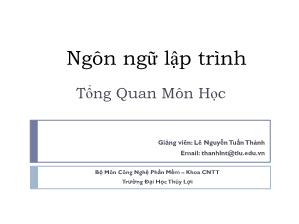 Giáo trình Ngôn ngữ lập trình - Bài 0: Tổng quan môn học - Lê Nguyễn Tuấn Thành