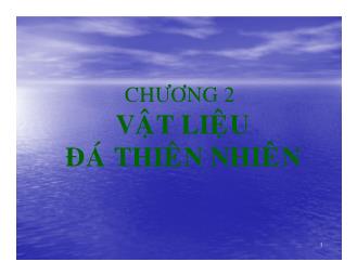 Giáo trình Vật liệu xây dựng - Chương 2: Vật liệu đá tự nhiên