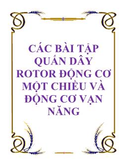 Bài giảng Các bài tập quấn dây rotor động cơ một chiều và động cơ vạn năng