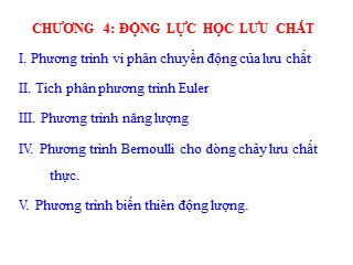 Bài giảng Cơ học chất lưu - Chương 4: Động lực học lưu chất - Phan Văn Huấn