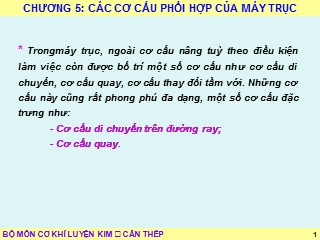 Bài giảng Cơ khí luyện kim - Chương 5: Các cơ cấu phối hợp của máy trục