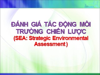 Bài giảng Đánh giá tác động môi trường chiến lược