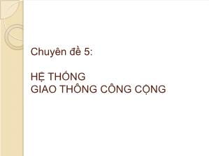 Bài giảng Giao thông và đường đô thị - Phần 5: Hệ thống giao thông công cộng