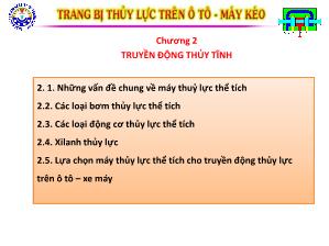 Bài giảng Hệ thống truyền động thủy khí - Chương 2: Truyền động thủy tĩnh