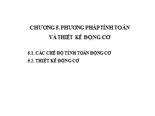 Bài giảng Kết cấu và tính toán động cơ đốt trong - Chương 5: Phương pháp tính toán và thiết kế động cơ