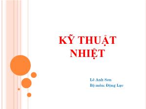 Bài giảng Kĩ thuật nhiệt - Chương 1: Nhiệt động kĩ thuật - Lê Anh Sơn