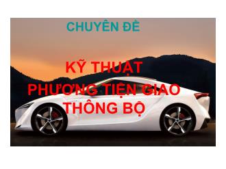 Bài giảng Kĩ thuật phương tiện giao thông bộ - Bài 2: Tiêu chí thiết kế sản phẩm