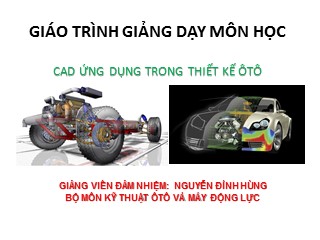 Bài giảng Môn CAD ứng dụng trong thiết kế ô tô - Nguyễn Đình Hùng