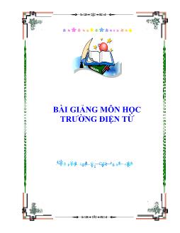 Bài giảng môn học Trường điện từ (Chuẩn kiến thức)