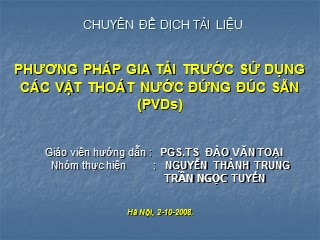 Bài giảng Phương pháp gia tải trước sử dụng các vật thoát nước đứng đúc sẵn (PVDS)