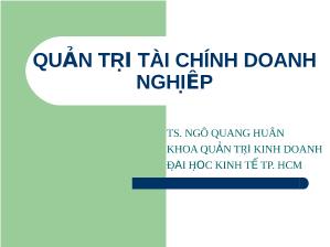 Bài giảng Quản trị tài chính doanh nghiệp - Ngô Quang Huân