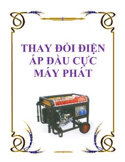 Bài giảng Thay đổi điện áp đầu cực máy phát