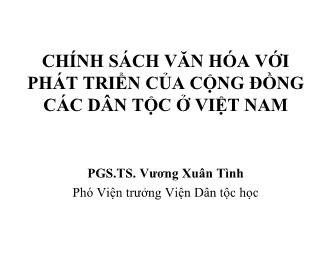 Chính sách văn hóa với phát triển của cộng đồng các dân tộc ở Việt Nam