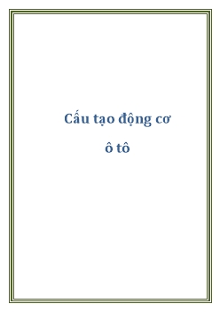 Giáo trình Cấu tạo động cơ ô tô