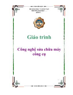 Giáo trình Công nghệ sửa chữa máy công cụ