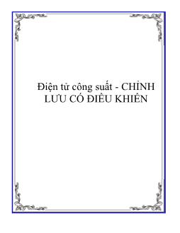 Giáo trình Điện tử công suất - Chương 1: Chỉnh lưu có điều khiển