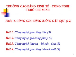 Giáo trình Gia công bào và mài - Phần 4: Công gia công bằng cắt gọt