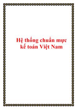 Giáo trình Hệ thống chuẩn mực kế toán Việt Nam (Chuẩn kiến thức)