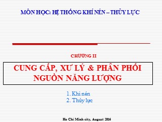 Giáo trình Hệ thống khí nén-Thủy lực - Chương 2: Cung cấp, xử lý và phân phối nguồn năng lượng