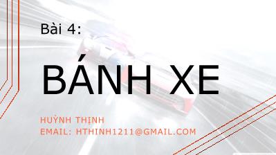 Giáo trình Hệ thống truyền động trên ô tô - Bài 4: Bánh xe