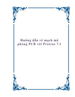 Giáo trình Hướng dẫn vẽ mạch mô phỏng PCB với Proteus 7.1