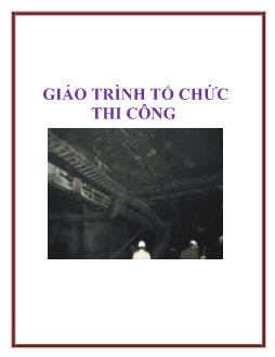 Giáo trình môn Tổ chức thi công