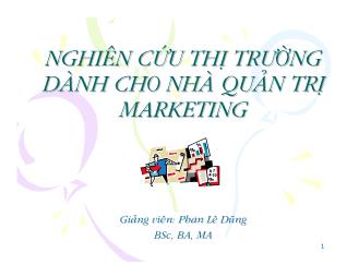Giáo trình Nghiên cứu thị trường dành cho nhà quản trị Marketing - Phan Lê Dũng