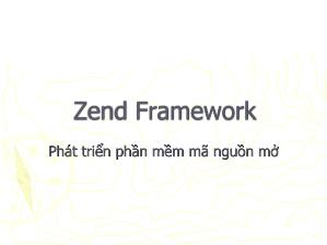 Giáo trình Phát triển phần mềm mã nguồn mở - Bài 2: Zend Framework