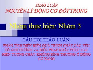 Phân tích diển biến quá trình cháy,các yếu tố ảnh hưởng và biện pháp khắc phục các hiện tượng cháy không bình thường ở động cơ xăng