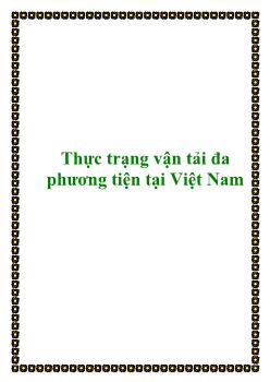 Thực trạng vận tải đa phương tiện tại Việt Nam
