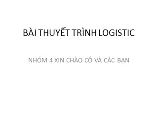 Bài thuyết trình Logistic - Thực tế hệ thống thông tin logistic của công ty Vinamilk