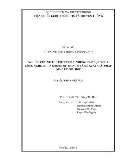 Báo cáo nhiệm vụ khoa học và công nghệ - Nghiên cứu xu thế phát triển, những tác động của công nghệ iot (internet of things) và đề xuất giải pháp quản lý phù hợp