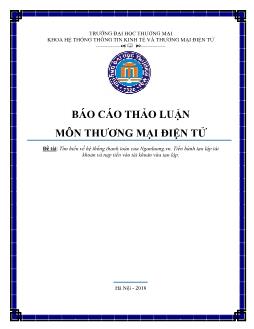 Báo cáo thảo luận đề tài - Tìm hiểu về hệ thống thanh toán của Nganluong.vn. Tiến hành tạo lập tài khoản và nạp tiền vào tài khoản vừa tạo lập