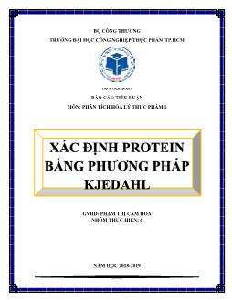 Báo cáo Tiểu luận - Xác định protein bằng phương pháp kjedahl