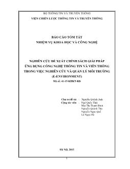 Báo cáo tóm tắt Đề tài - Nghiên cứu đề xuất chính sách giải pháp ứng dụng công nghệ thông tin và viễn thông trong việc nghiên cứu và quản lý môi trường (E - Environment)