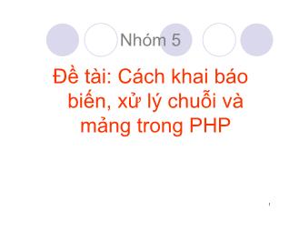 Đề tài Cách khai báo biến, xử lý chuỗi và mảng trong PHP