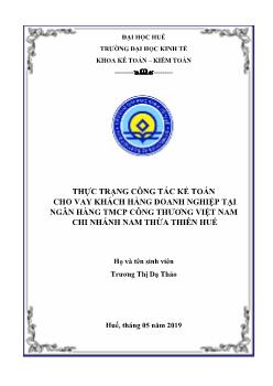 Khóa luận Thực trạng công tác kế toán cho vay khách hàng doanh nghiệp tại ngân hàng TMCP công thương Việt Nam chi nhánh nam Thừa Thiên Huế