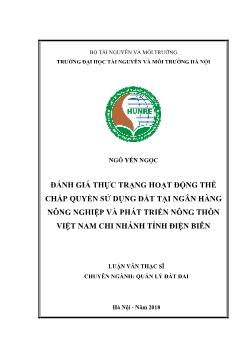 Luận văn Đánh giá thực trạng hoạt động thế chấp quyền sử dụng đất tại ngân hàng nông nghiệp và phát triển nông thôn Việt Nam chi nhánh tỉnh Điện Biên