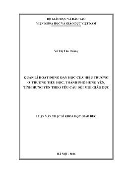 Luận văn Quản lí hoạt động dạy học của hiệu trưởng ở trường tiểu học, thành phố Hưng yên, tỉnh Hưng yên theo yêu cầu đổi mới giáo dục