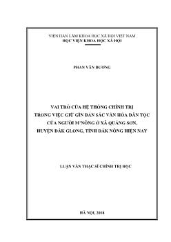 Luận văn Vai trò của hệ thống chính trị trong việc giữ gìn bản sắc văn hóa dân tộc của người M’nông ở xã Quảng sơn, huyện Đắk Glong, tỉnh Đắk nông hiện nay