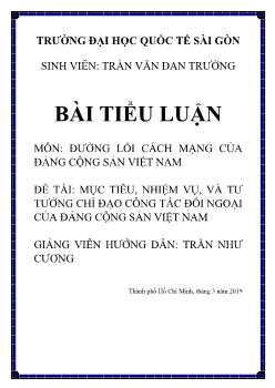 Tiểu luận Mục tiêu, nhiệm vụ, và tư tưởng chỉ đạo công tác đối ngoại của đảng cộng sản Việt Nam