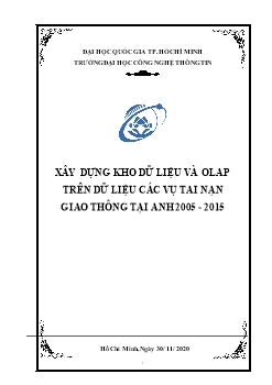 Xây dựng kho dữ liệu và olap trên dữ liệu các vụ tai nạn giao thông tại Anh 2005 - 2015