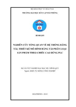 Khóa luận Nghiên cứu tổng quan về hệ thống băng tải, thiết kế mô hình băng tải phân loại sản phẩm theo chiều cao dùng PLC