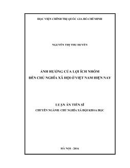 Luận án Ảnh hưởng của lợi ích nhóm đến chủ nghĩa xã hội ở Việt Nam hiện nay
