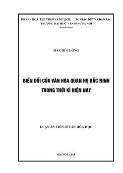 Luận án Biến đổi của văn hóa quan họ Bắc ninh trong thời kì hiện nay