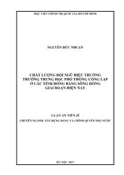 Luận án Chất lượng đội ngũ hiệu trưởng trường trung học phổ thông công lập ở các tỉnh đồng bằng sông Hồng giai đoạn hiện nay